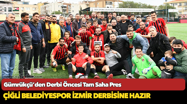 Gümrükçü’den Derbi Öncesi Tam Saha Pres