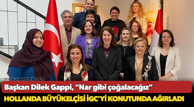 HOLLANDA BÜYÜKELÇİSİ İGC’Yİ KONUTUNDA AĞIRLADI