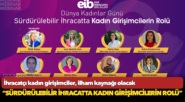 İhracatçı kadın girişimciler, ilham kaynağı olacak