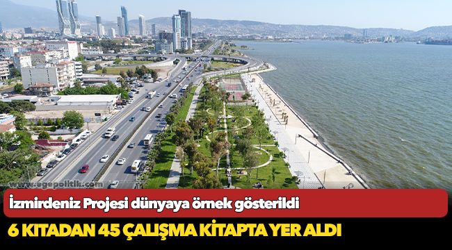 İzmirdeniz Projesi dünyaya örnek gösterildi