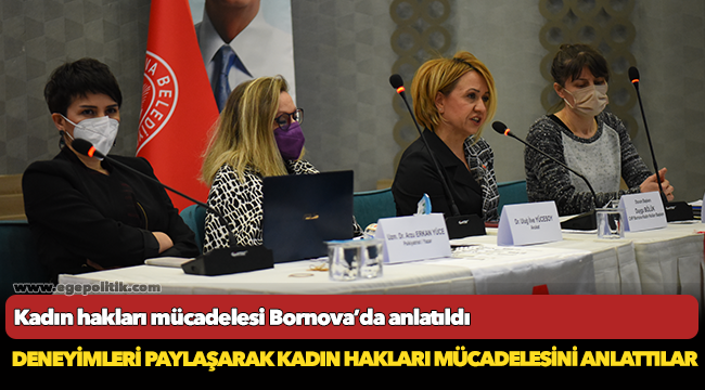 Kadın hakları mücadelesi Bornova’da anlatıldı