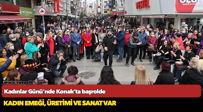 Kadınlar Günü’nde Konak’ta başrolde