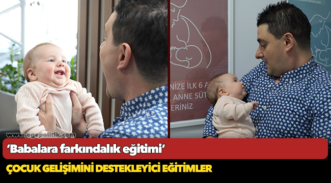 Karşıyaka Belediyesi’nden bir ilk daha: ‘Babalara farkındalık eğitimi’