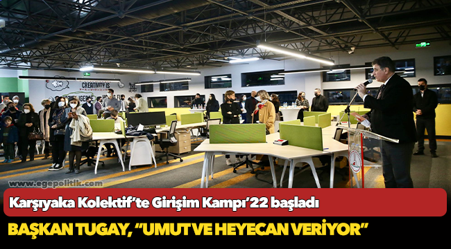 Karşıyaka Kolektif’te Girişim Kampı’22 başladı