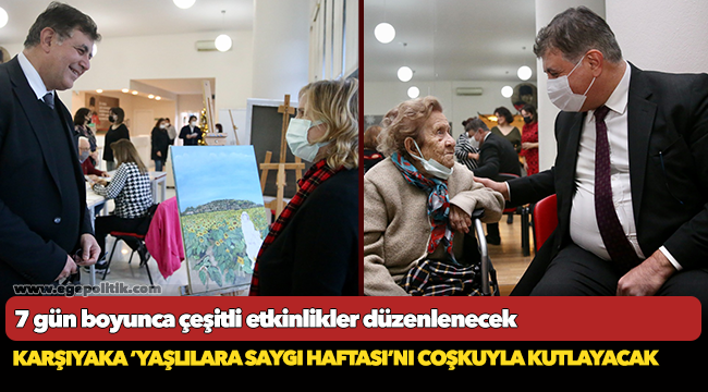 Karşıyaka ‘Yaşlılara Saygı Haftası’nı coşkuyla kutlayacak