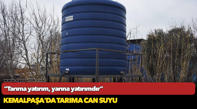 Kemalpaşa’da Tarıma Can Suyu