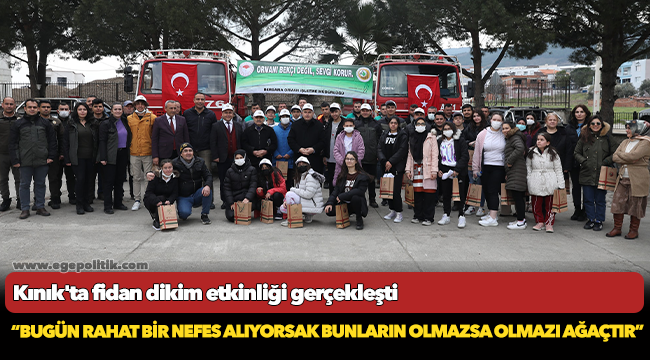 Kınık'ta fidan dikim etkinliği gerçekleşti