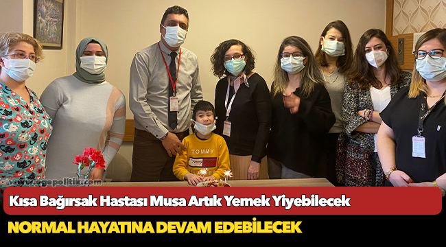 Kısa Bağırsak Hastası Musa Artık Yemek Yiyebilecek