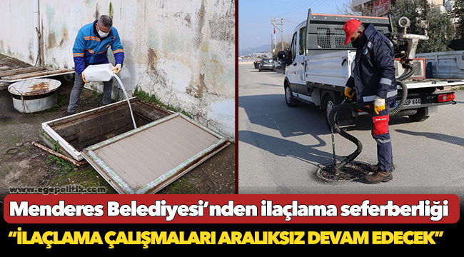 Menderes Belediyesi’nden ilaçlama seferberliği