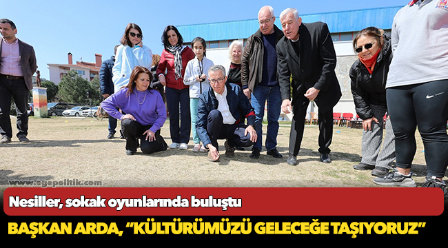 Nesiller, sokak oyunlarında buluştu