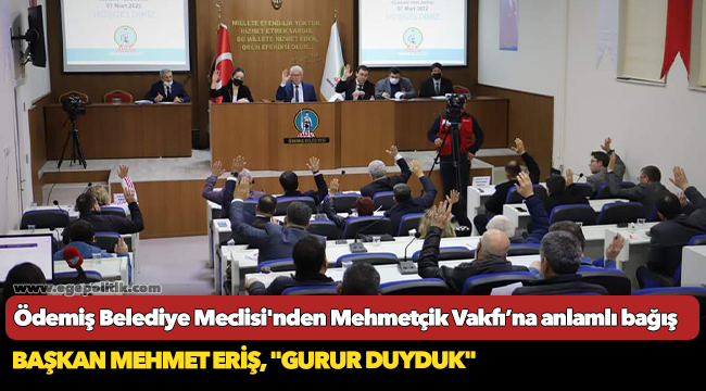 Ödemiş Belediye Meclisi'nden Mehmetçik Vakfı’na anlamlı bağış