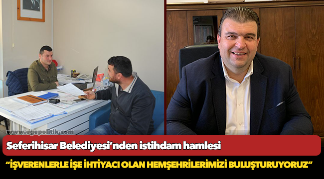 Seferihisar Belediyesi’nden istihdam hamlesi
