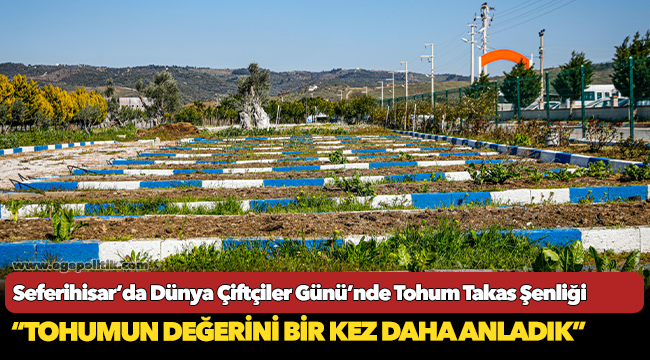 Seferihisar’da Dünya Çiftçiler Günü’nde Tohum Takas Şenliği