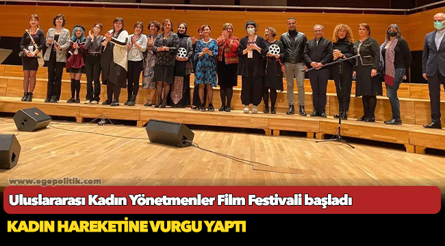 Uluslararası Kadın Yönetmenler Film Festivali başladı