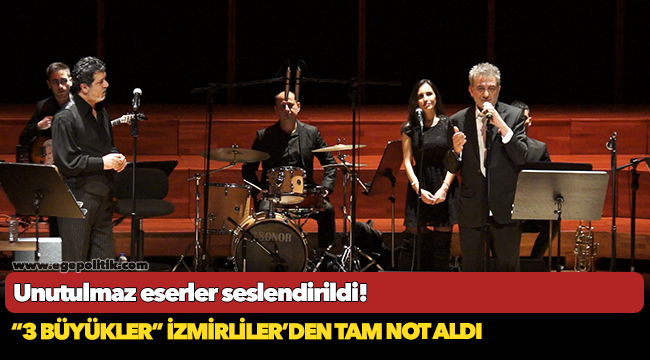 “3 Büyükler” İzmirlilerden tam not aldı!