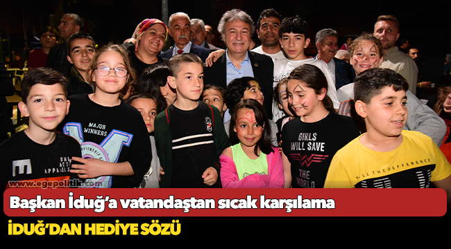 Başkan İduğ’a vatandaştan sıcak karşılama