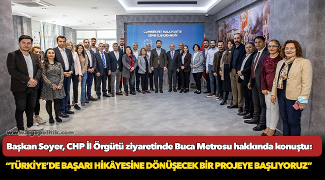 Başkan Soyer, “Türkiye’de başarı hikâyesine dönüşecek bir projeye başlıyoruz”