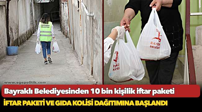 Bayraklı Belediyesinden 10 bin kişilik iftar paketi