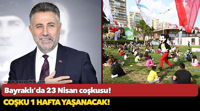 Bayraklı’da 23 Nisan coşkusu!
