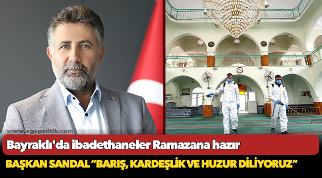 Bayraklı'da ibadethaneler Ramazana hazır
