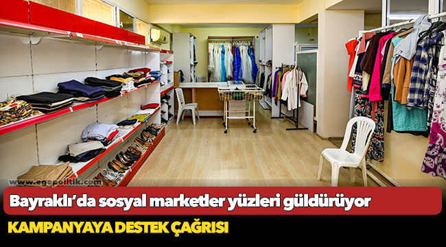 Bayraklı’da sosyal marketler yüzleri güldürüyor