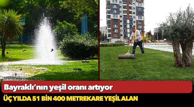 Bayraklı’nın yeşil oranı artıyor