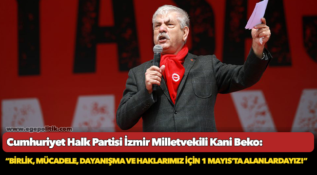 BEKO: BİRLİK, MÜCADELE, DAYANIŞMA VE HAKLARIMIZ İÇİN 1 MAYIS’TA ALANLARDAYIZ!