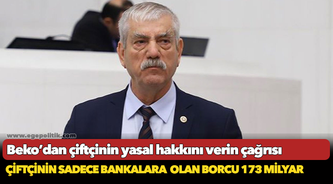 Beko’dan çiftçinin yasal hakkını verin çağrısı