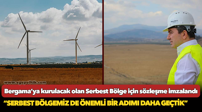 Bergama’ya kurulacak olan Serbest Bölge için sözleşme imzalandı