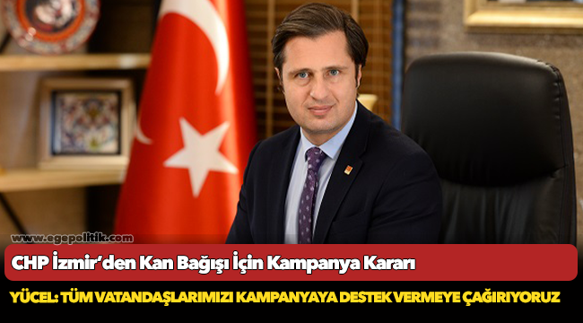 CHP İzmir’den Kan Bağışı İçin Kampanya Kararı