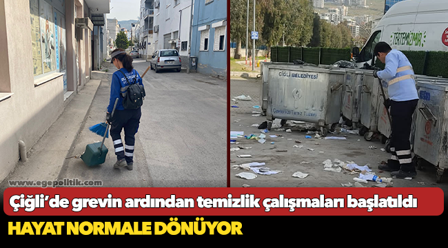 Çiğli’de grevin ardından temizlik çalışmaları başlatıldı