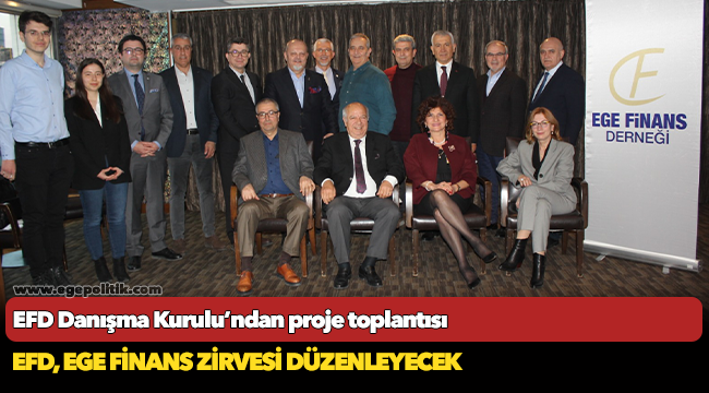 EFD Danışma Kurulu’ndan proje toplantısı