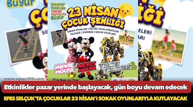 Efes Selçuk’ta Çocuklar 23 Nisan’ı Sokak Oyunlarıyla Kutlayacak