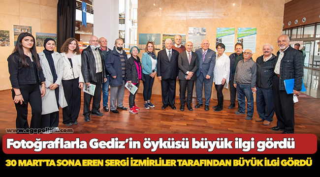 Fotoğraflarla Gediz’in öyküsü büyük ilgi gördü