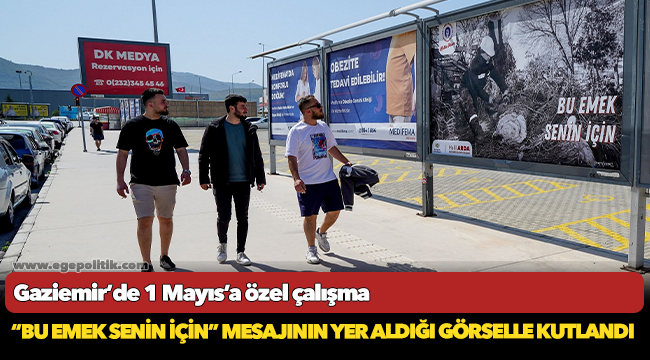 Gaziemir’de 1 Mayıs’a özel çalışma