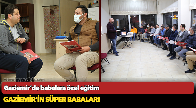 Gaziemir’in süper babaları