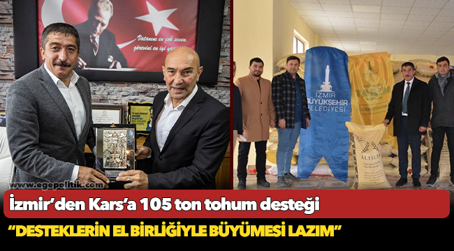 İzmir'den Kars'a 105 ton tohum desteği