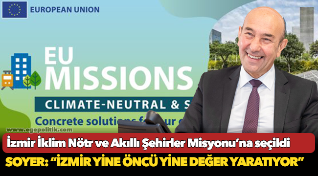 İzmir İklim Nötr ve Akıllı Şehirler Misyonu’na seçildi