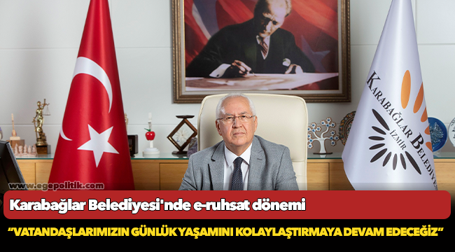 Karabağlar Belediyesi'nde e-ruhsat dönemi