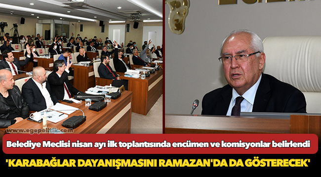 &#039;Karabağlar dayanışmasını Ramazan&#039;da da gösterecek&#039;
