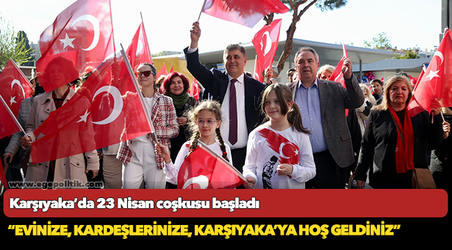Karşıyaka’da 23 Nisan coşkusu başladı