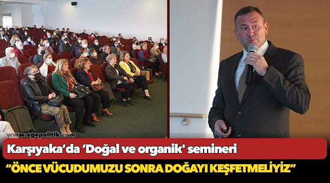 Karşıyaka’da ‘Doğal ve organik semineri’