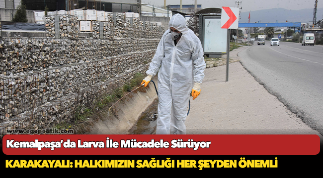 Kemalpaşa’da Larva İle Mücadele Sürüyor