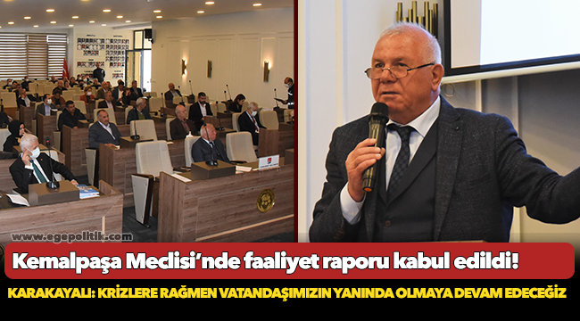 Kemalpaşa Meclisi’nde faaliyet raporu kabul edildi!