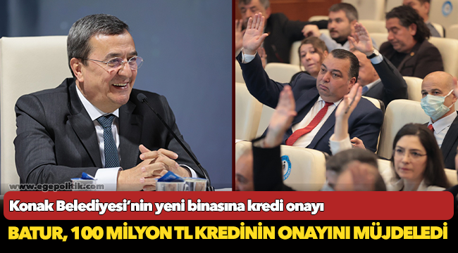 Konak Belediyesi’nin  Yeni binasına kredi onayı