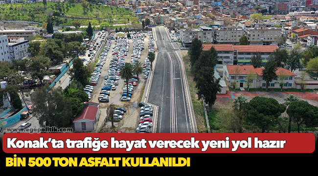 Konak’ta trafiğe hayat verecek yeni yol hazır