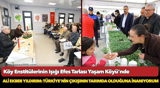 Köy Enstitülerinin Işığı Efes Tarlası Yaşam Köyü’nde