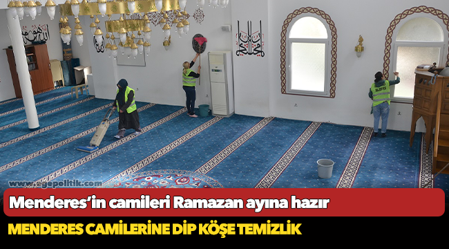 Menderes’in camileri Ramazan ayına hazır
