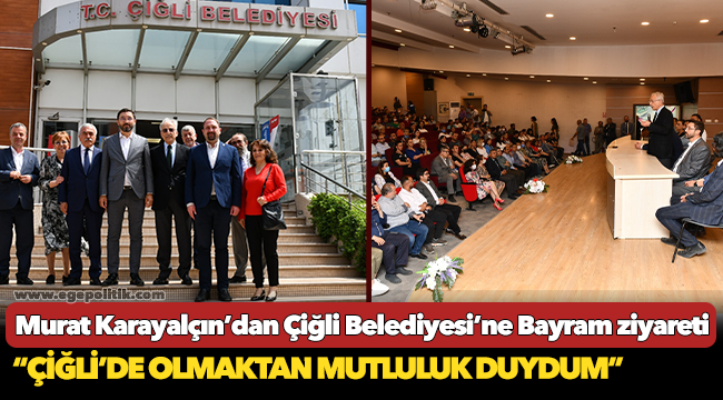 Murat Karayalçın’dan Çiğli Belediyesi’ne Bayram ziyareti