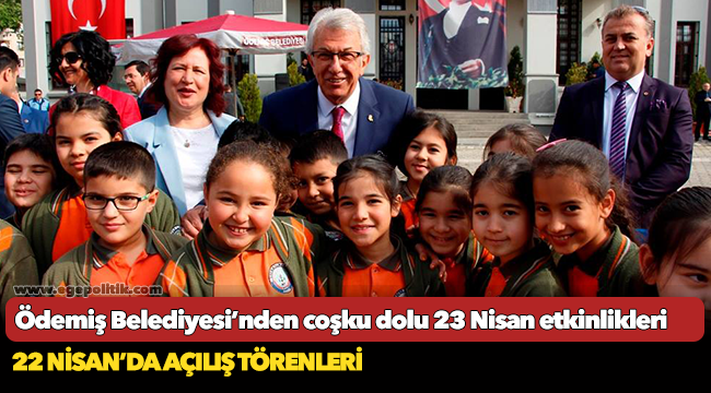 Ödemiş Belediyesi’nden coşku dolu 23 Nisan etkinlikleri